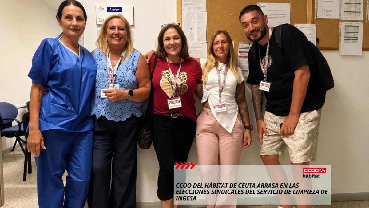 CCOO del Hábitat de Ceuta arrasa en las elecciones sindicales del servicio de limpieza de INGESA