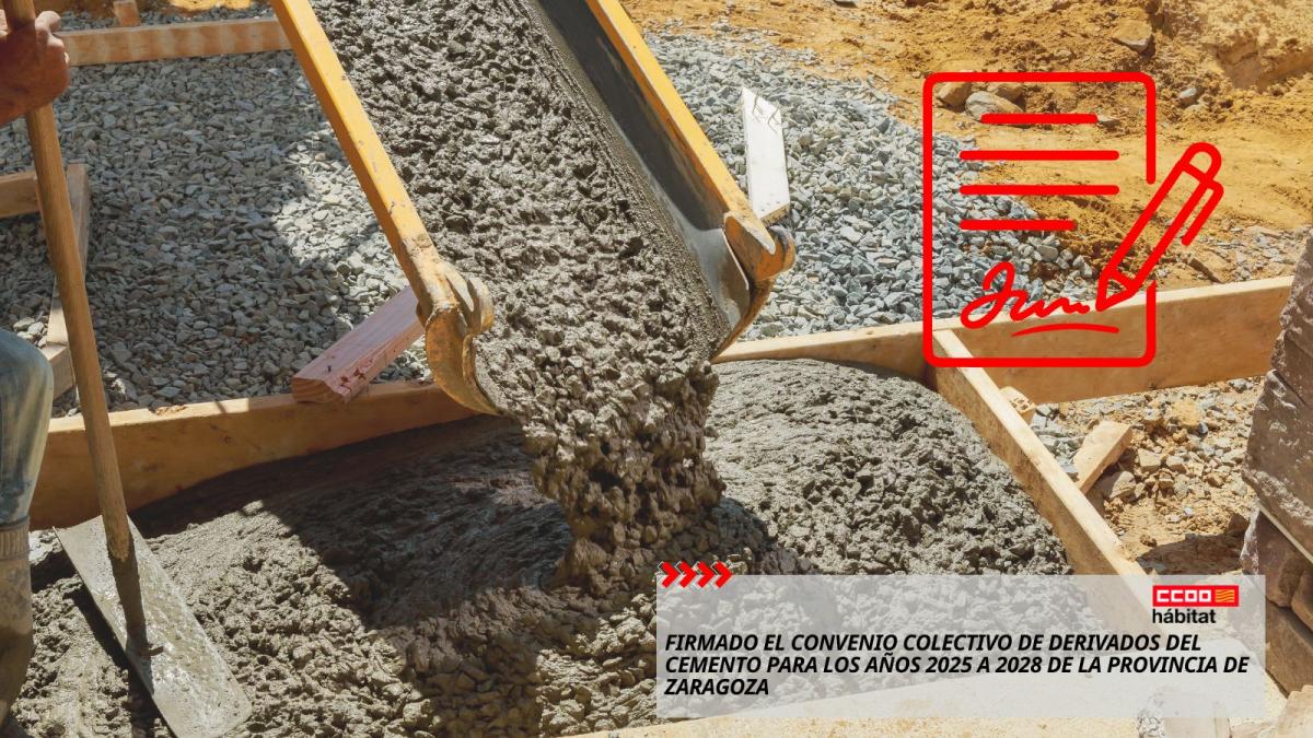 CCOO del Hábitat de Aragón firma el Convenio Colectivo de Derivados del cemento de la provincia de Zaragoza