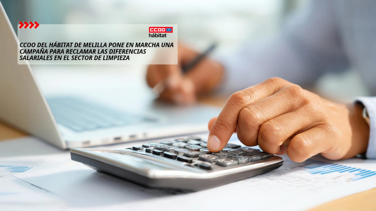 CCOO del Hábitat de Melilla pone en marcha una campaña para reclamar las diferencias salariales en el sector de limpieza