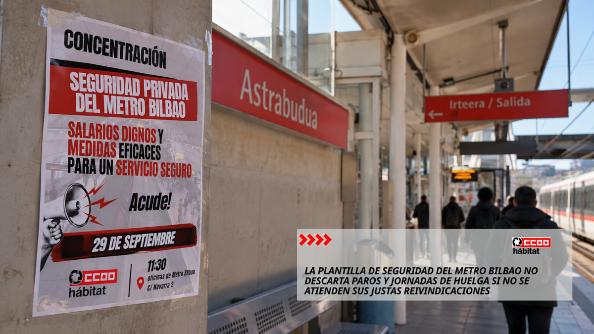 La plantilla de seguridad del Metro Bilbao no descarta paros y jornadas de huelga si no se atienden sus justas reivindicaciones
