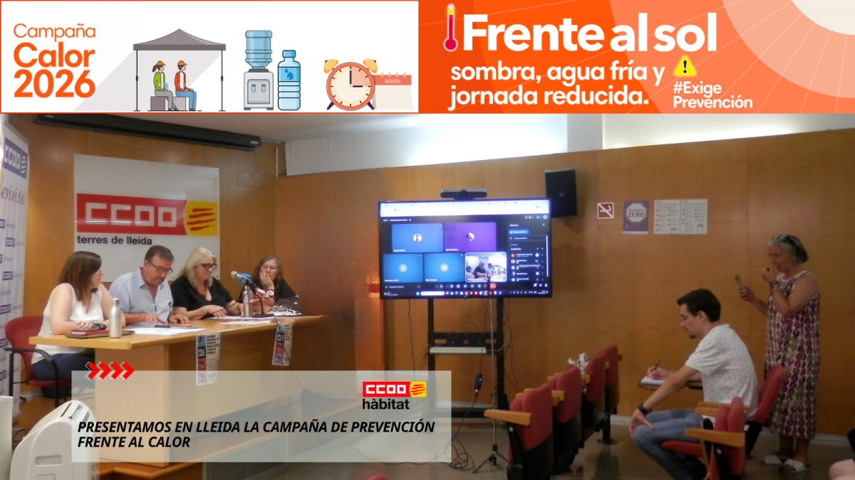 CCOO de l'Hàbitat de Catalunya alerta dels riscos de les altes temperatures i presenta a Lleida la campanya de prevenció davant la calor