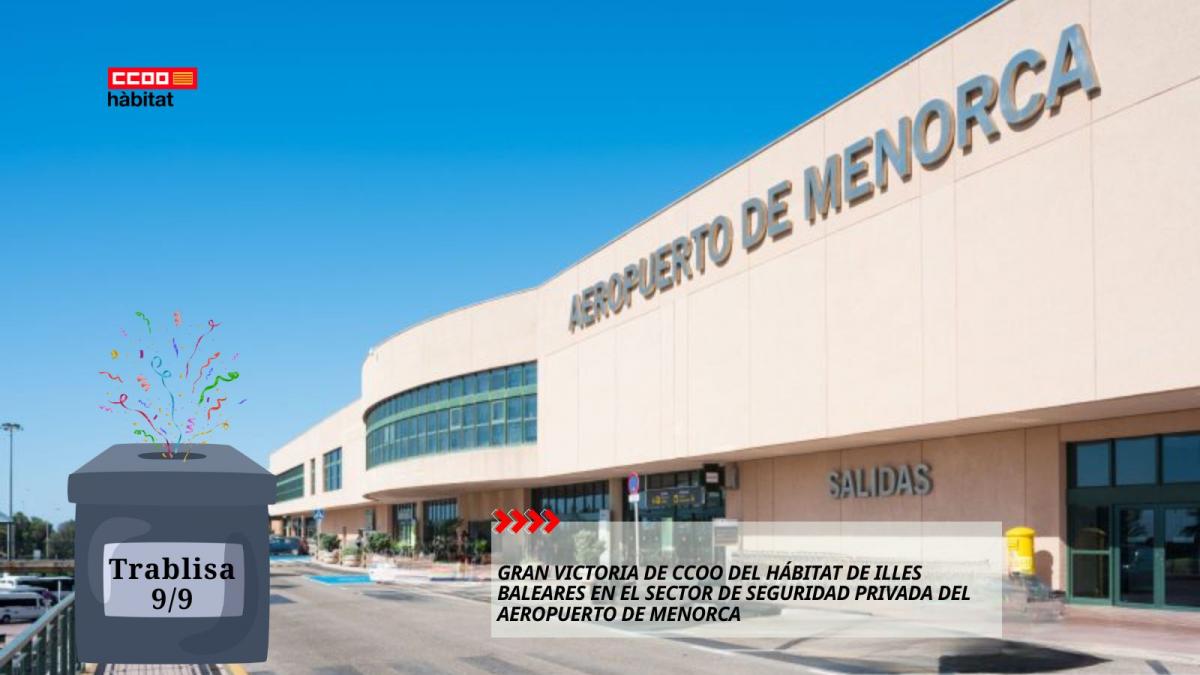 Gran victoria de CCOO del Hábitat de Illes Baleares en el sector de seguridad privada del Aeropuerto de Menorca