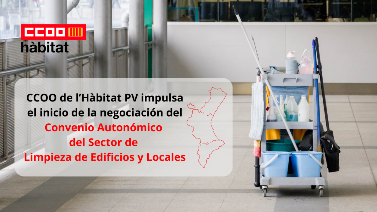 CCOO de l’Hàbitat PV impulsa el inicio de la negociación de un Convenio Autonómico del sector de la limpieza de edificios y locales