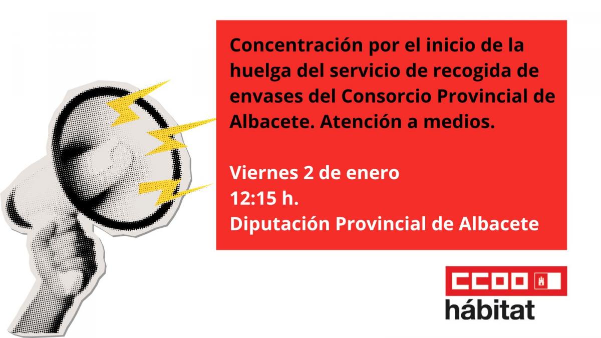 Concentración con motivo del inicio de la huelga del servicio de recogida de envases del Consorcio Provincial de Albacete,
