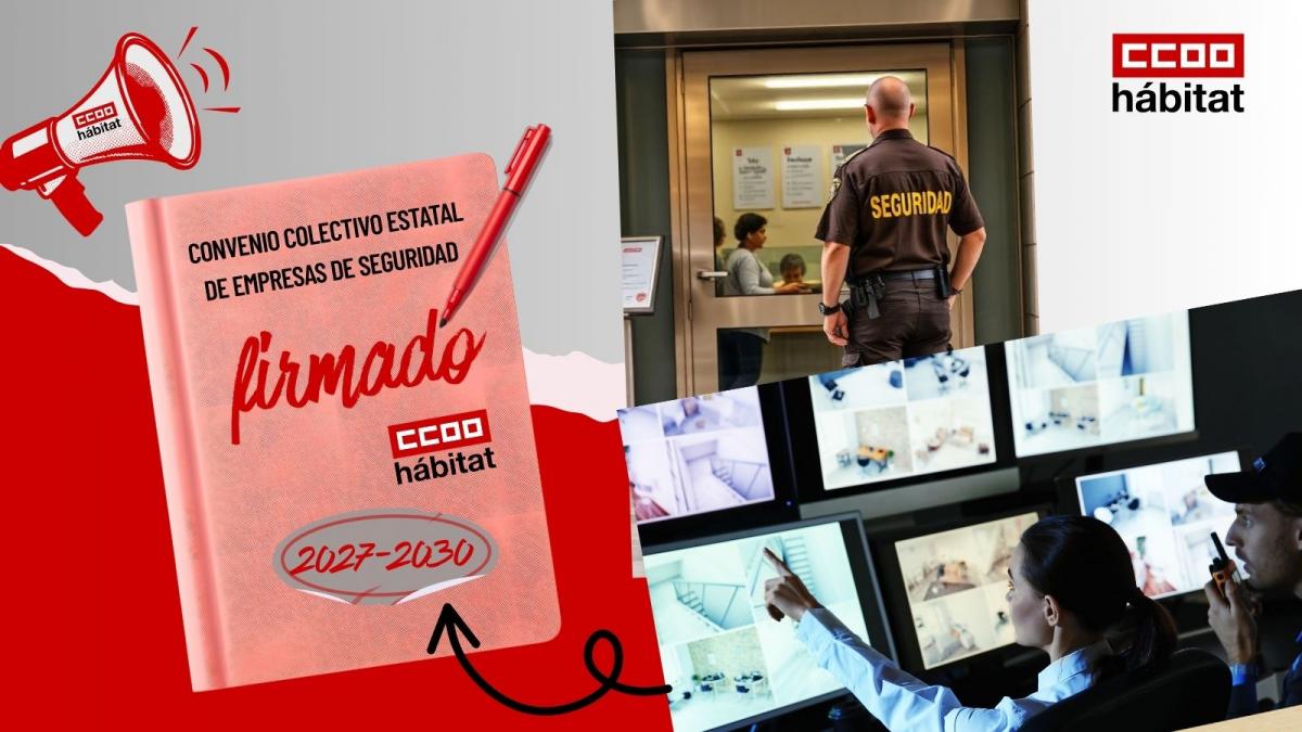 CCOO del Hábitat firma el convenio de seguridad privada con subidas salariales acumuladas del 16% y mejoras laborales.