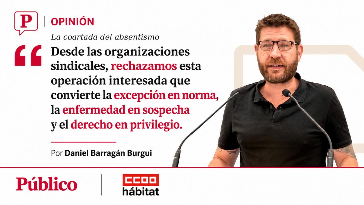 Daniel Barragán publica en Público una tribuna sobre el uso interesado del absentismo