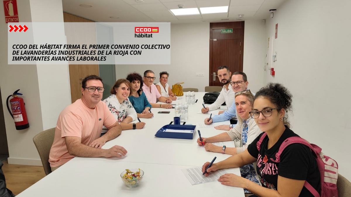 CCOO del Hábitat firma el primer Convenio Colectivo de Lavanderías Industriales de La Rioja con importantes avances laborales