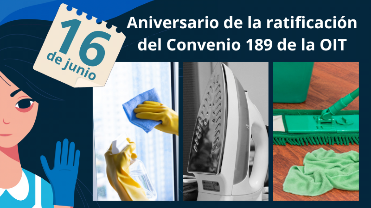 16 de junio, aniversario de la ratificación del convenio 189 de la OIT