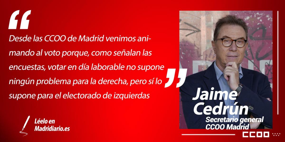 Artículo de opinión de Jaime Cedrún, secretario general de CCOO Madrid
