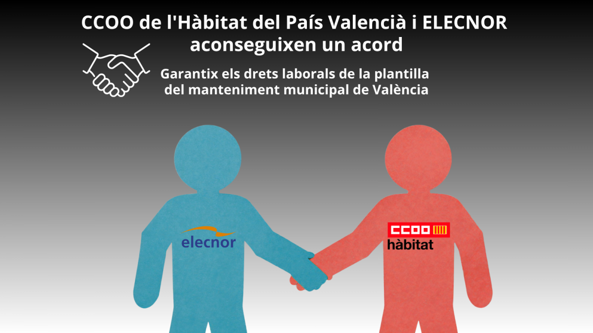 CCOO de l'Hàbitat del País Valencià i ELECNOR arriben a un acord que garanteix els drets laborals de la plantilla del manteniment municipal de València