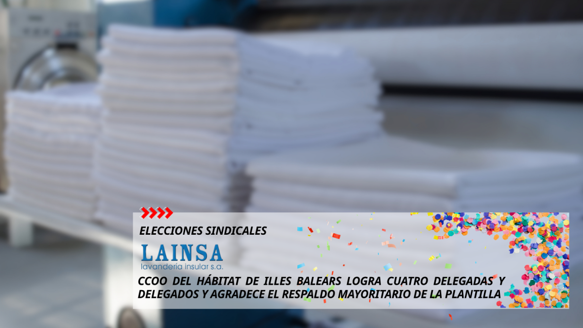 CCOO del Hábitat de Illes Balears cosecha un gran resultado en la Lavandería Lainsa S.A. de Ciutadella