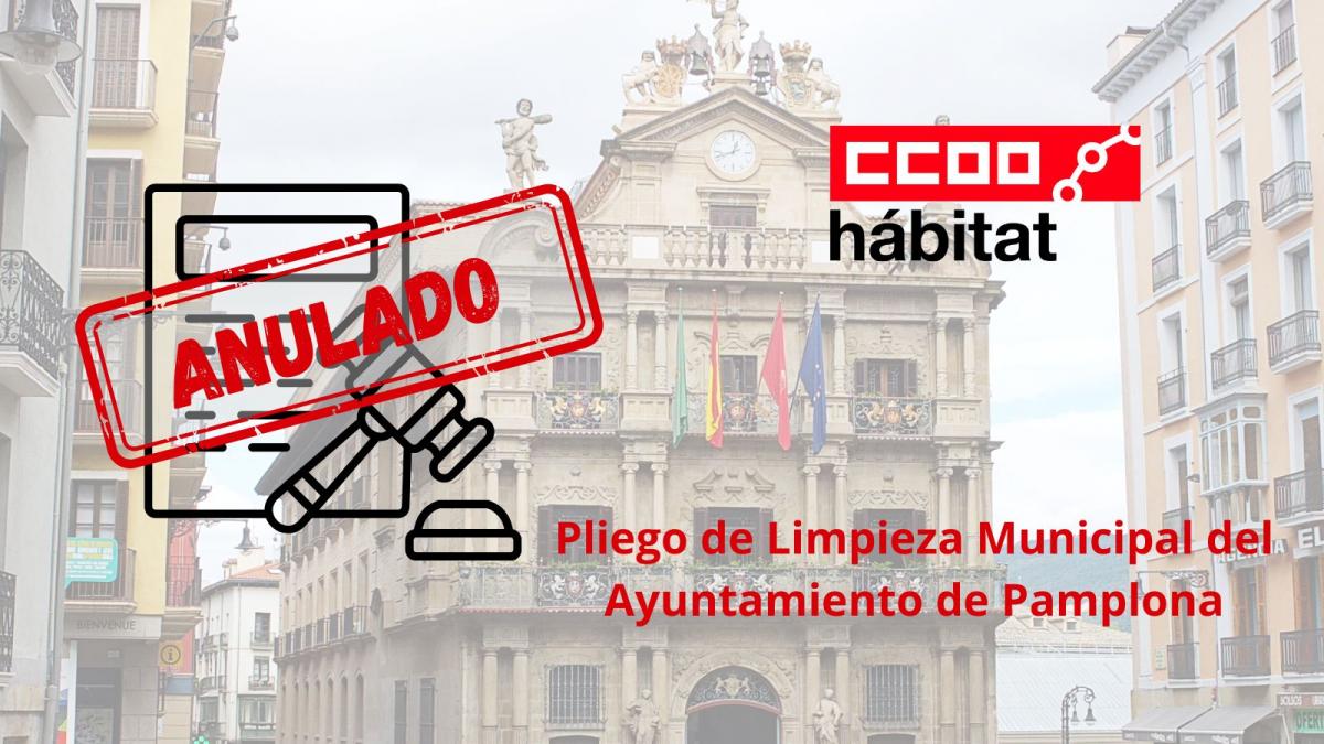 CCOO del Hábitat de Navarra logra que se anule el pliego de limpieza municipal de Pamplona por no cubrir los salarios futuros de la plantilla