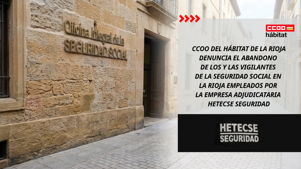 CCOO del Hábitat de La Rioja denuncia el abandono de los y las vigilantes de la Seguridad Social en La Rioja y su sustitución por bedeles