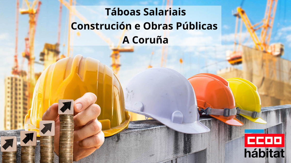 CCOO do Hábitat de Galicia asina as novas táboas salariais do Convenio de Construción da Coruña para 2025 e 2026