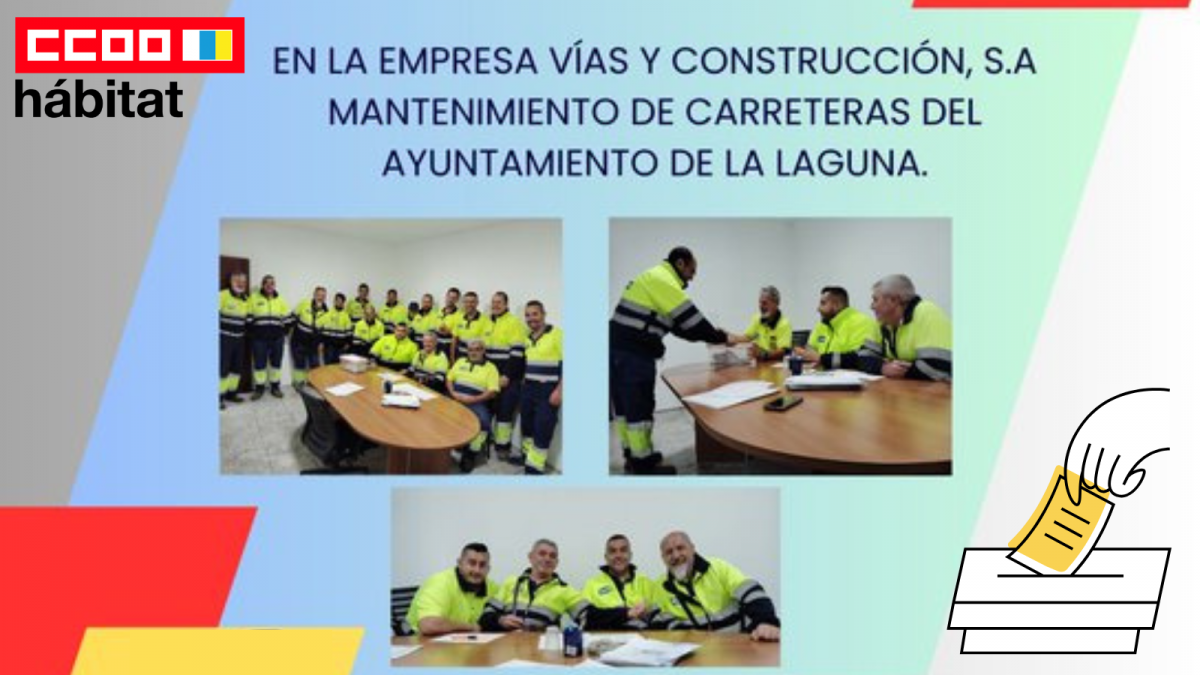 CCOO del Hábitat de Canarias obtiene un buen resultado en las elecciones sindicales de Vías y Construcción, S.A.