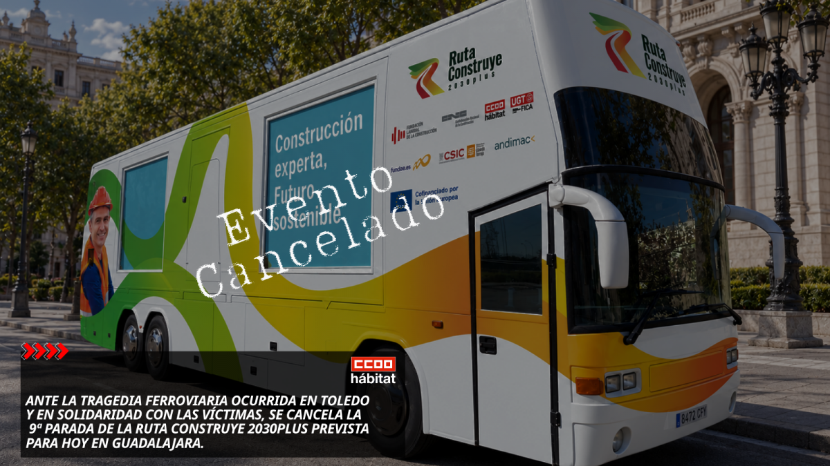 Suspendida la 9ª Parada de la Ruta Construye 2030plus en Guadalajara por el accidente ferroviario de Toledo
