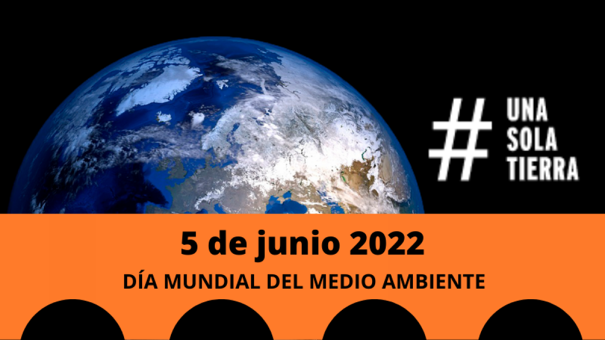 5 de junio Día Mundial del Medio Ambiente 2022