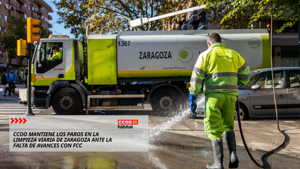 CCOO mantiene los paros en la limpieza viaria de Zaragoza ante la falta de avances con FCC