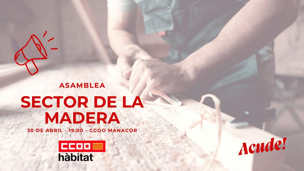 CCOO del Hábitat de Illes Balears convoca Asamblea del sector de la Madera