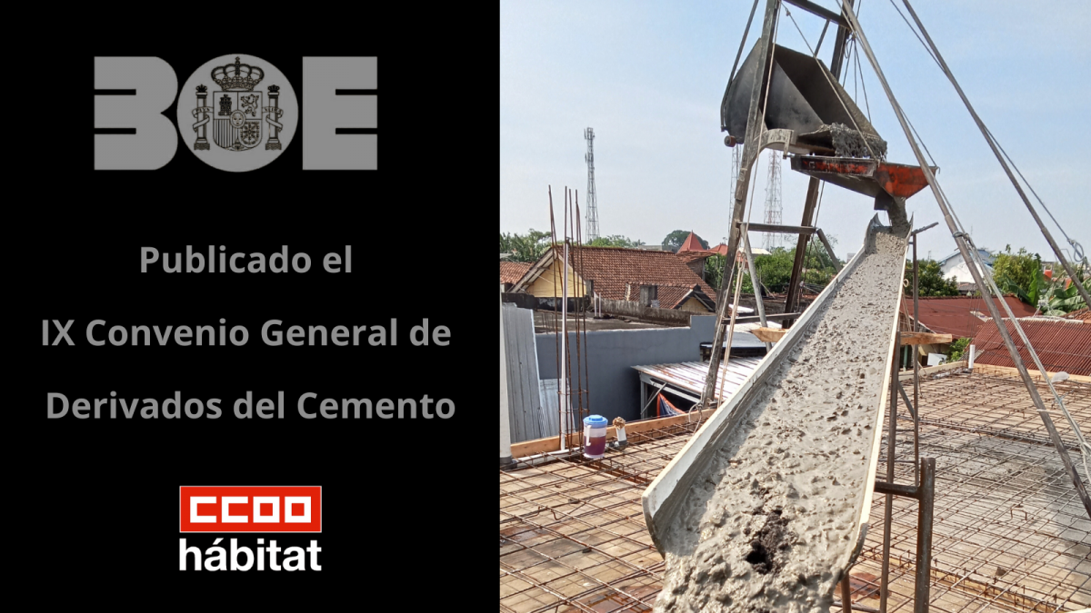 Ya se ha publicado el Convenio de Derivados del Cemento: claves de un acuerdo que asegura mejoras hasta 2028