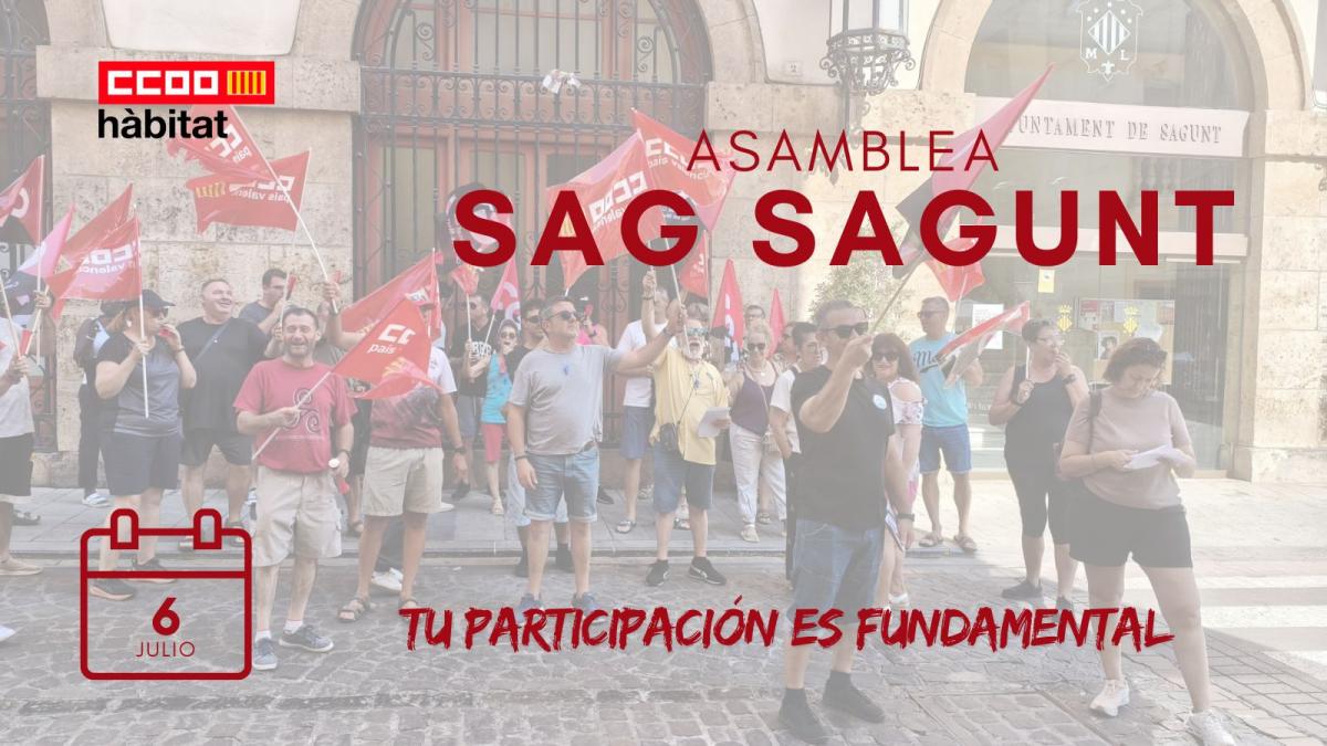 CCOO del Hábitat de País Valencià convoca asamblea para decidir el futuro del conflicto en SAG Sagunt
