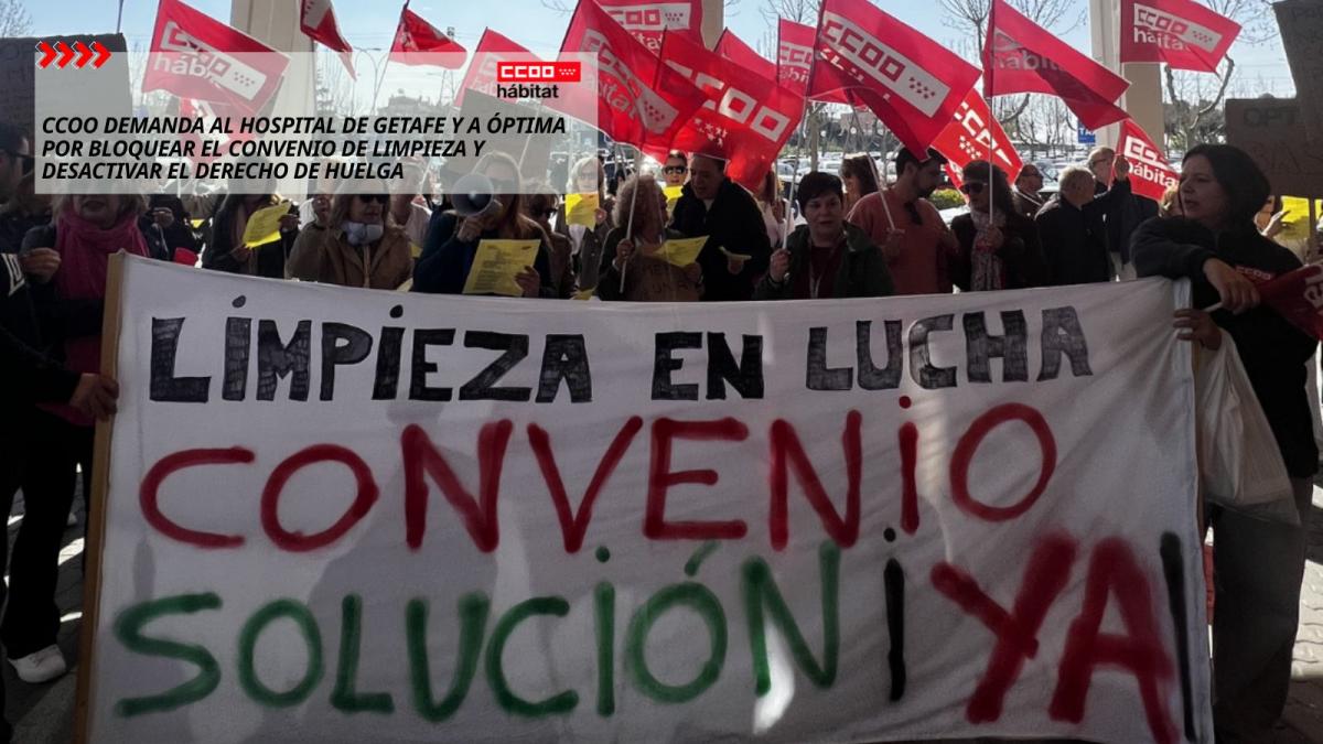 CCOO demanda al Hospital de Getafe y a Óptima por bloquear el convenio de limpieza y desactivar el derecho de huelga.