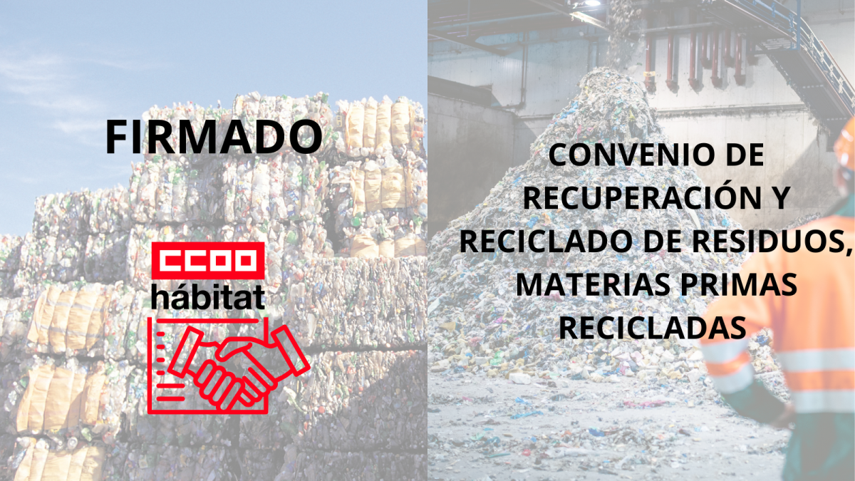 CCOO del Hábitat firma el nuevo convenio del reciclaje con avances en salarios y condiciones